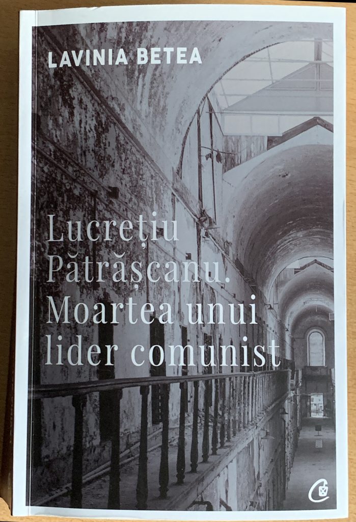 Lucrețiu Pătrășcanu. Moartea unui lider comunist